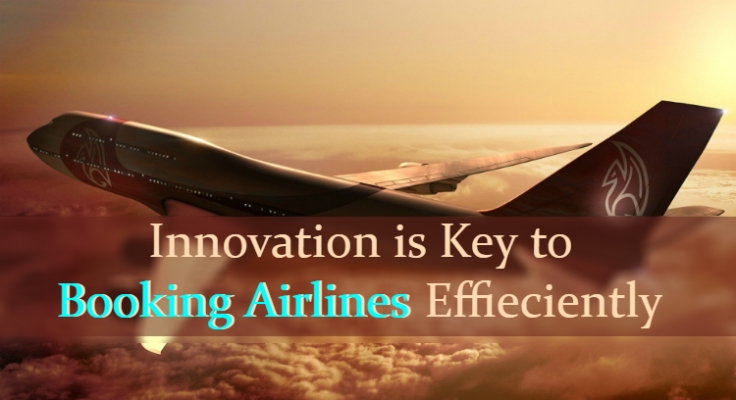 Innovation is Key to Booking Airlines Effieciently